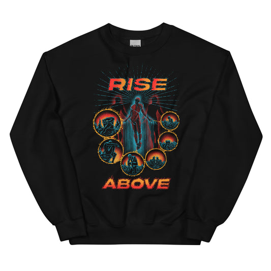 RISE ABOVE SWEATSHIRT